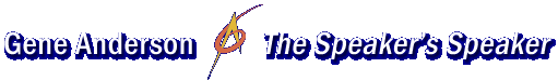 [Gene Anderson - The Speaker's Speaker]